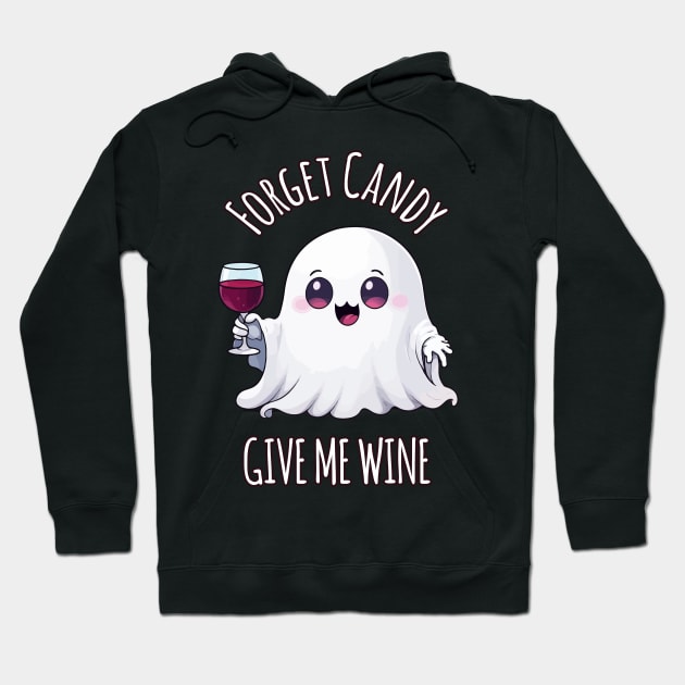 Kawaii Halloween Ghost Wine Lover's Delight - Forget Candy, Give Me Wine Hoodie by Rishirt